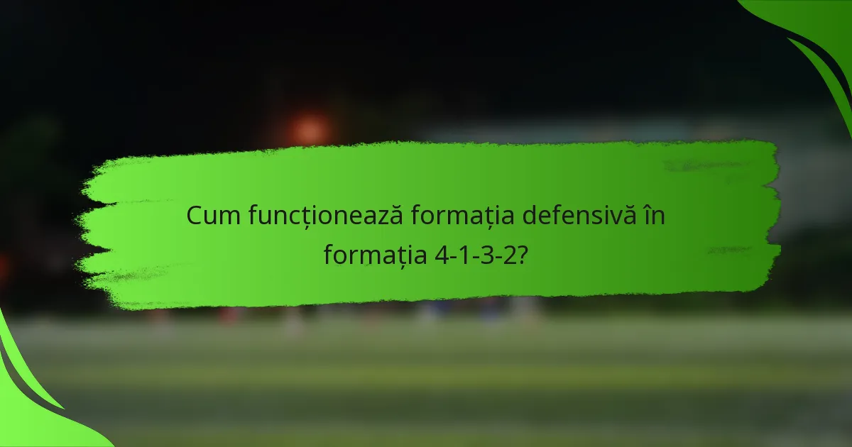 Cum funcționează formația defensivă în formația 4-1-3-2?